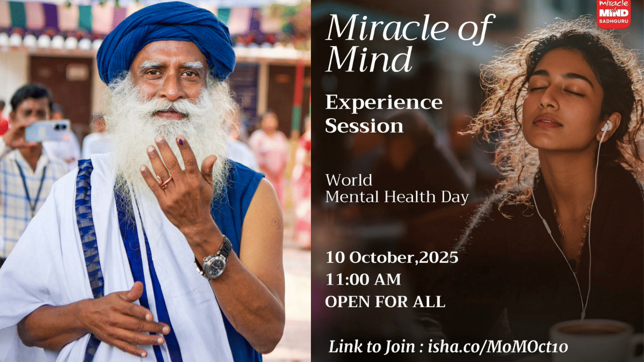 Sadhguru: നമ്മുടെ മനസ്സ്, ഏറ്റവും വലിയ സമ്പത്ത്; സദ്ഗുരു