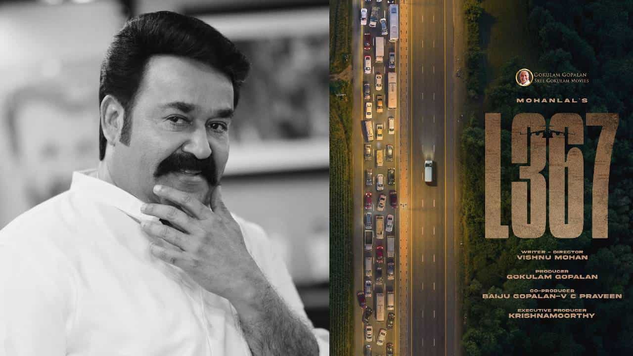 Mohanlal: അടുത്ത ബിഗ് ബഡ്ജറ്റ് ചിത്രം വരുന്നു; എല് 367 പ്രഖ്യാപിച്ച് മോഹൻലാൽ, സംവിധാനം വിഷ്ണു മോഹൻ Mohanlal: അടുത്ത ബിഗ് ബഡ്ജറ്റ് ചിത്രം വരുന്നു; എല് 367 പ്രഖ്യാപിച്ച് മോഹൻലാൽ, സംവിധാനം വിഷ്ണു മോഹൻ