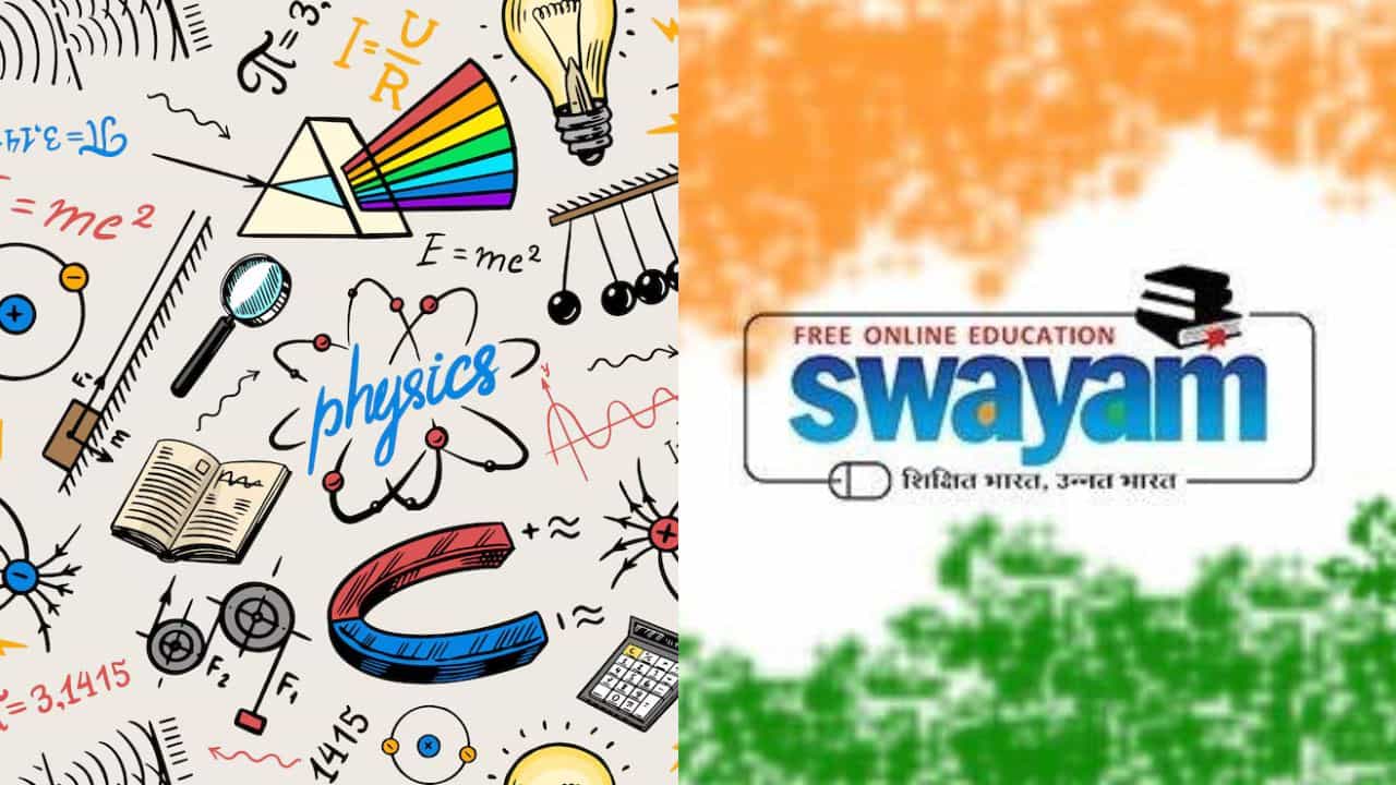 SWAYAM App: പ്ലസ് ടു ഫിസിക്സ് ഇനി സിംപിൾ!; ഫിസിക്സ് പഠിക്കാൻ സൗജന്യ ഓൺലൈൻ കോഴ്‌സുമായി സ്വയം