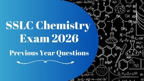 എസ്എസ്എൽസി കെമിസ്ട്രി പരീക്ഷ ഓർത്ത് പേടിക്കണ്ട!; ഈ ചോദ്യങ്ങൾ വരും