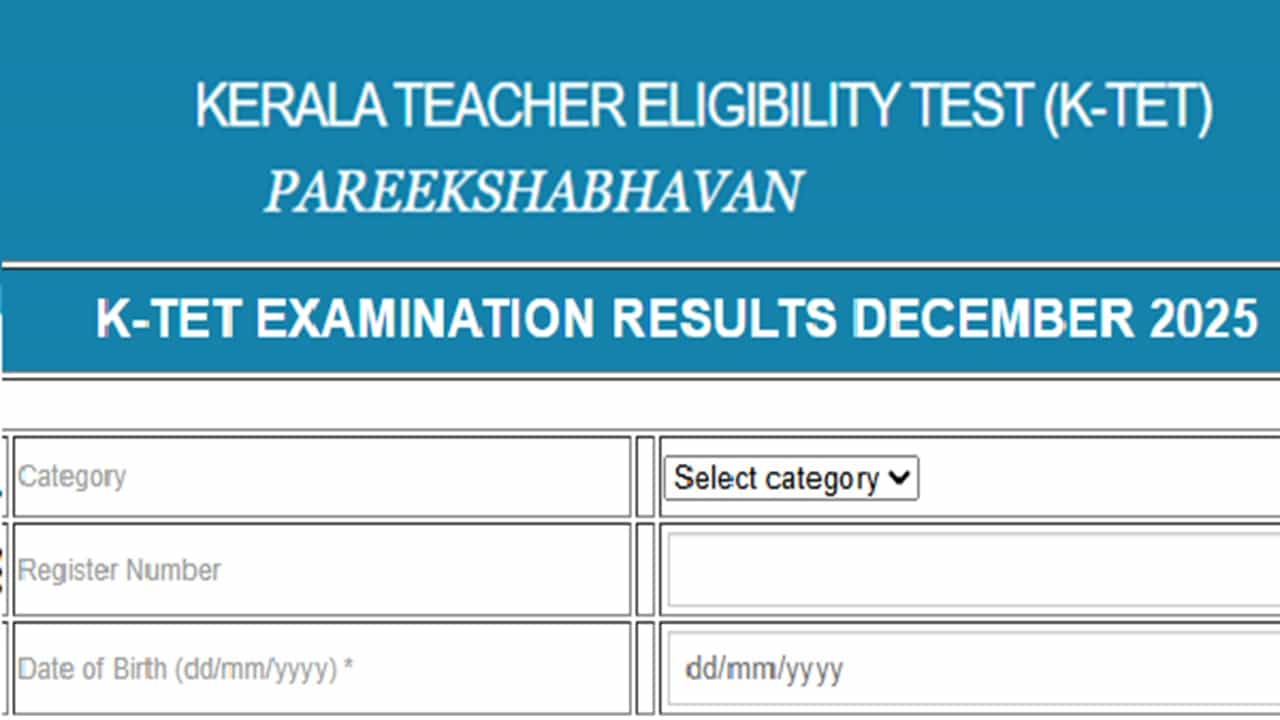 KTET Result 2026 Out: ഒടുവില് കെ-ടെറ്റ് ഫലമെത്തി; റിസള്ട്ട് പരിശോധിക്കേണ്ടത് എങ്ങനെ? KTET Result 2026 Out: ഒടുവില് കെ-ടെറ്റ് ഫലമെത്തി; റിസള്ട്ട് പരിശോധിക്കേണ്ടത് എങ്ങനെ?