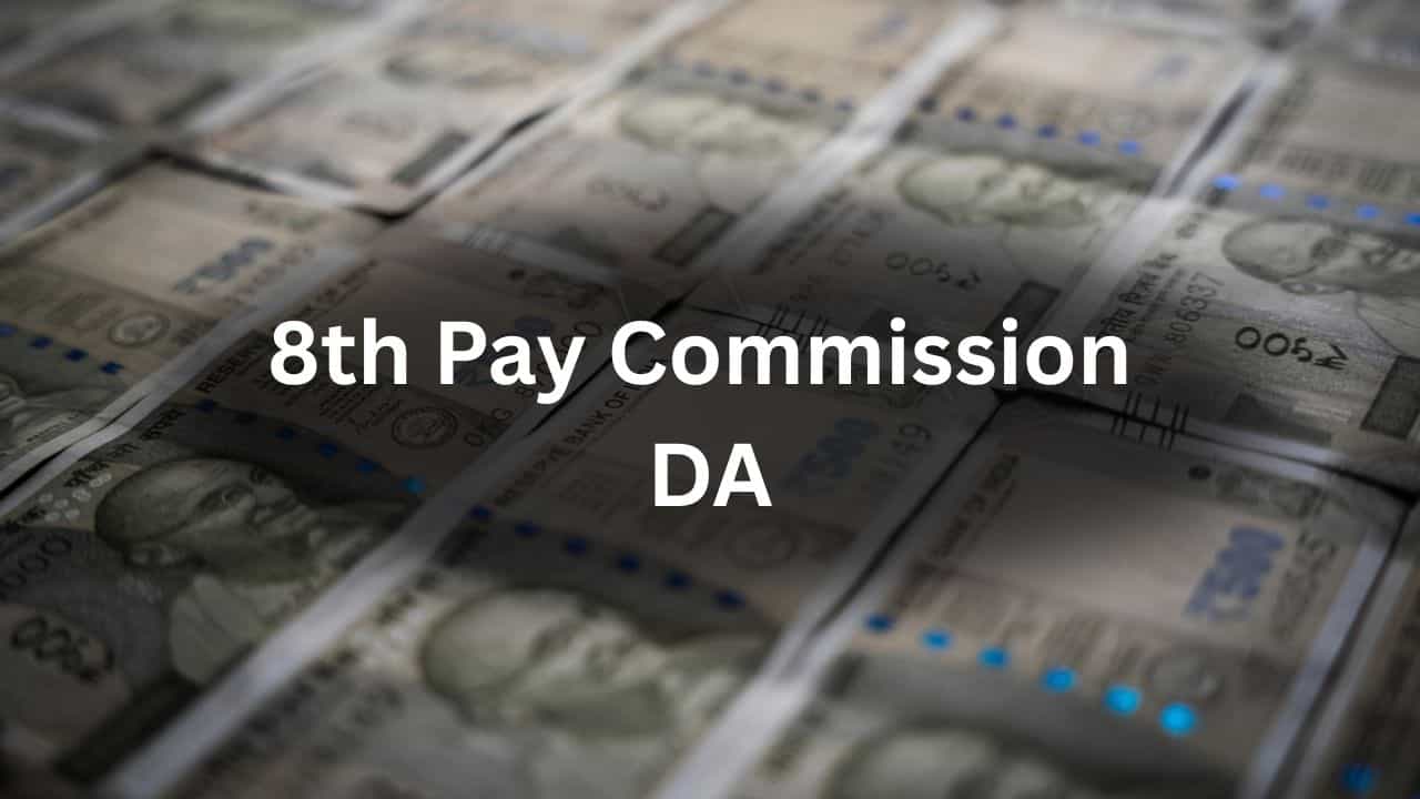 8th Pay Commission: ഡിഎ പൂജ്യത്തിലേക്ക്, 8-ാം ശമ്പള കമ്മീഷനിൽ ജീവനക്കാർക്ക് എന്തെല്ലാം നേട്ടങ്ങൾ? 8th Pay Commission: ഡിഎ പൂജ്യത്തിലേക്ക്, 8-ാം ശമ്പള കമ്മീഷനിൽ ജീവനക്കാർക്ക് എന്തെല്ലാം നേട്ടങ്ങൾ?